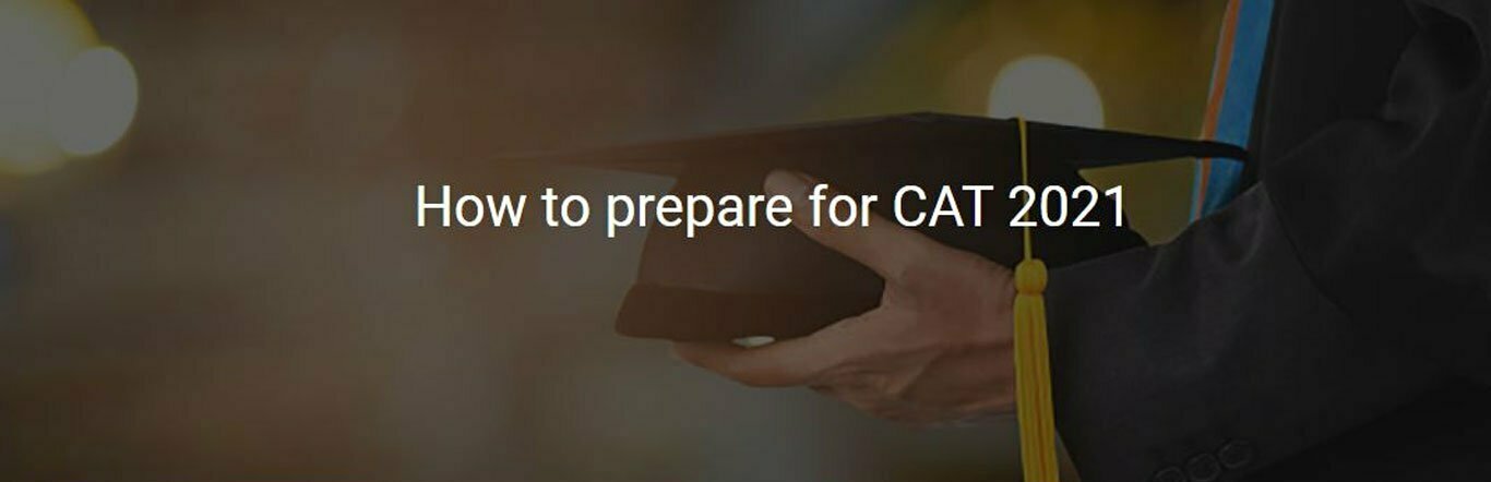 How to prepare for CAT 2021